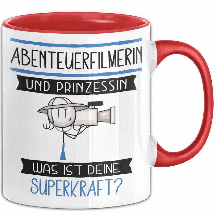 Abenteuerfilmerin Und Prinzessin Tasse Geschenk Für Eine Abenteuerfilmerin Geburtstag Was Ist Deine Superkraft Rot Trendation