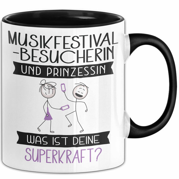 Musikfestival-Besucherin Und Prinzessin Tasse Geschenk Für Eine Musikfestival-Besucherin Geburtstag Was Ist Deine Superkraft Trendation