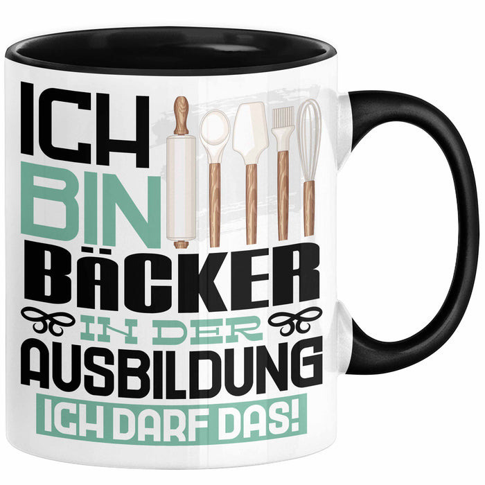 Bäcker Ausbildung Tasse Geschenk Ich Bin Bäcker In Der Ausbildung Ich Darf Das Geschenkidee Spruch Schwarz Trendation