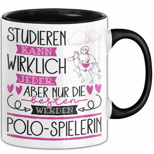 Polo-Spielerin Tasse Lustiges Geschenk Studieren Kann Wirklich Jeder Nur Die Besten Werden Polo-Spielerin Trendation
