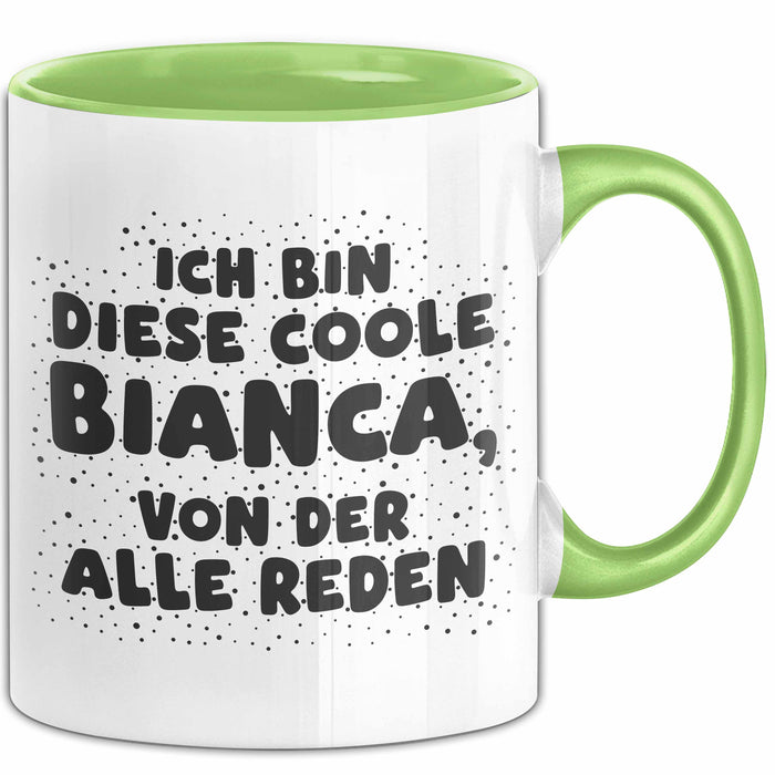 Bianca Tasse Ich Bin Diese Coole Bianca, Von Der Alle Reden Geschenk