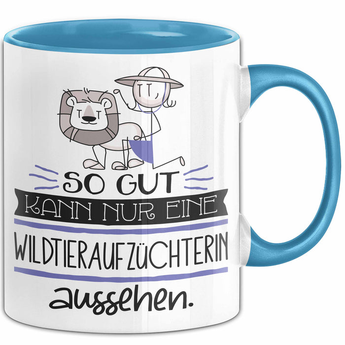 Wildtieraufzüchterin Geschenk Tasse So Gut Kann Nur Eine Wildtieraufzüchterin Aussehen Geschenkidee Geburtstag Weihnachten Lustig Blau Trendation