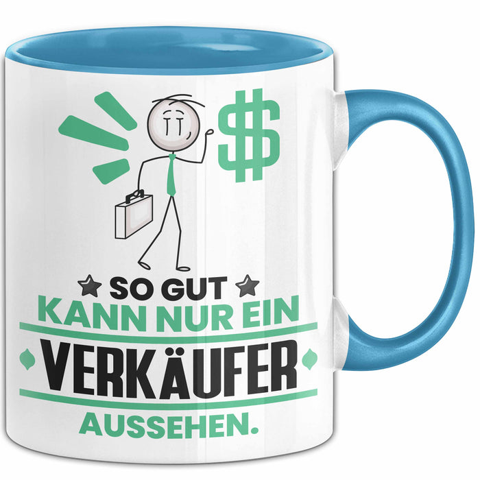 Verkäufer Geschenk Tasse So Gut Kann Nur Ein Verkäufer Aussehen Geschenkidee Kaffee-Becher Blau Trendation