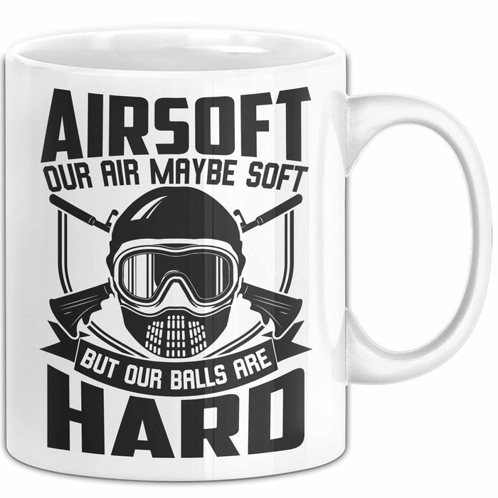 Softair Tasse Geschenk Airsoft Our Air Maybe Soft But Our Balls Are Hard Becher Weiß Trendation