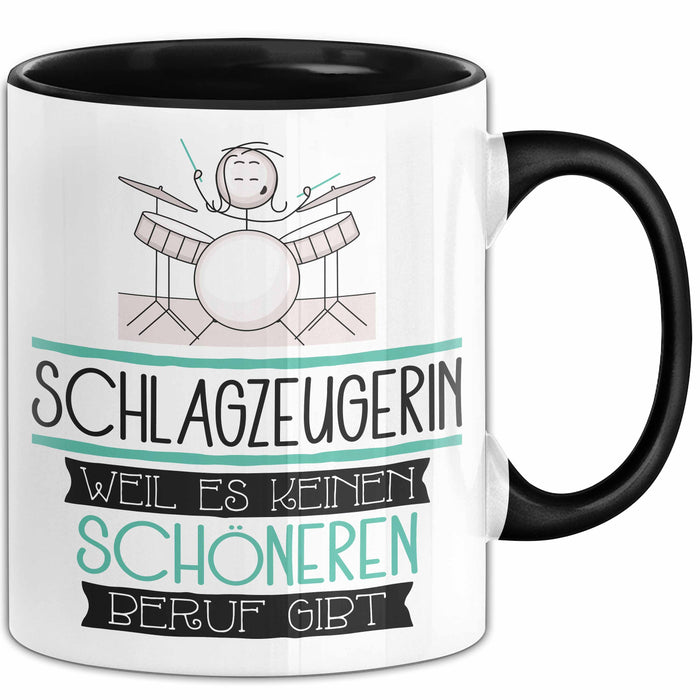 Schlagzeugerin Weil Es Keinen Schöneren Beruf Gibt Tasse Geschenk für Eine Schlagzeugerin Lustig Trendation