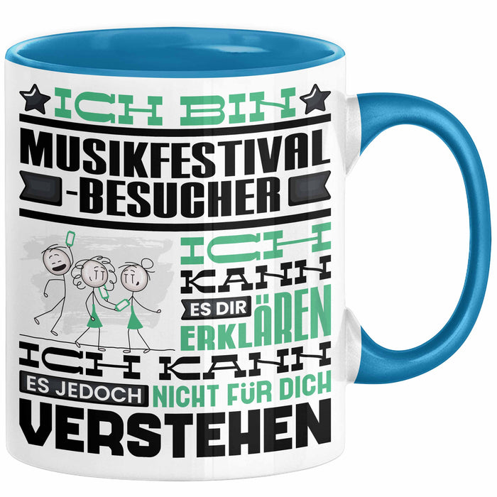 Musikfestival-Besucher Geschenk Tasse Lustige Geschenkdiee für einen Musikfestival-Besucher Geburtstag Ich Bin Musikfestival-Besucher Ich Kann Es Dir Erklären Aber Nicht Für Dich Verstehen Blau Trendation