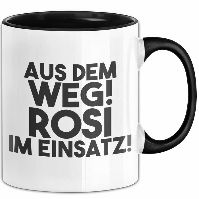 Rosi Tasse Aus Dem Weg! Rosi Im Einsatz! Geschenk