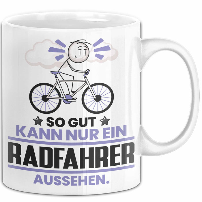 Radfahrer Geschenk Tasse So Gut Kann Nur Ein Radfahrer Aussehen Geschenkidee Kaffee-Becher Weiß Trendation
