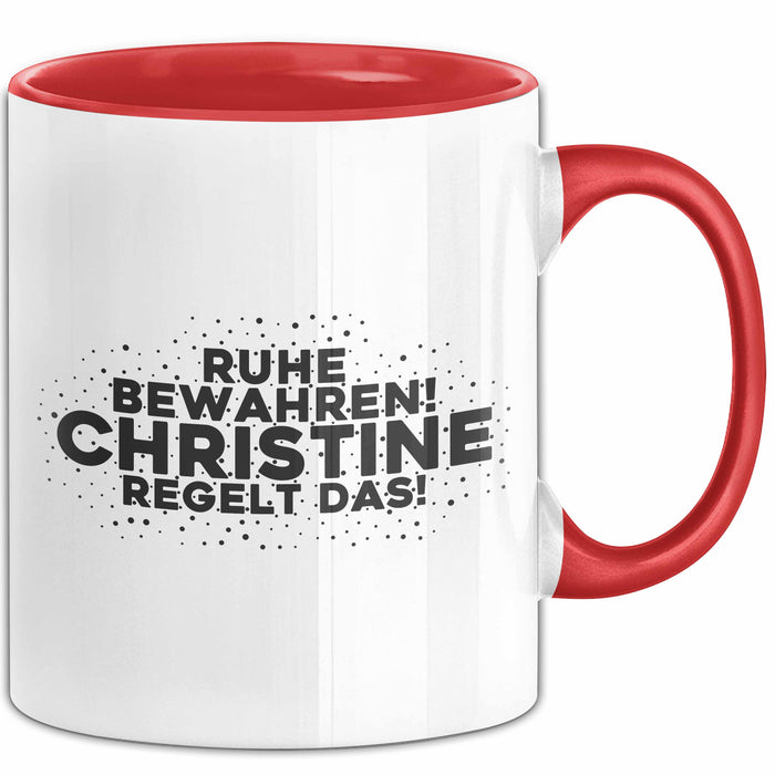 Christine Tasse Ruhe Bewahren! Christine Regelt Das! Geschenk