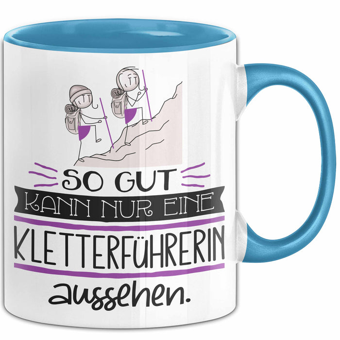 Kletterführerin Geschenk Tasse So Gut Kann Nur Eine Kletterführerin Aussehen Geschenkidee Geburtstag Weihnachten Lustig Blau Trendation