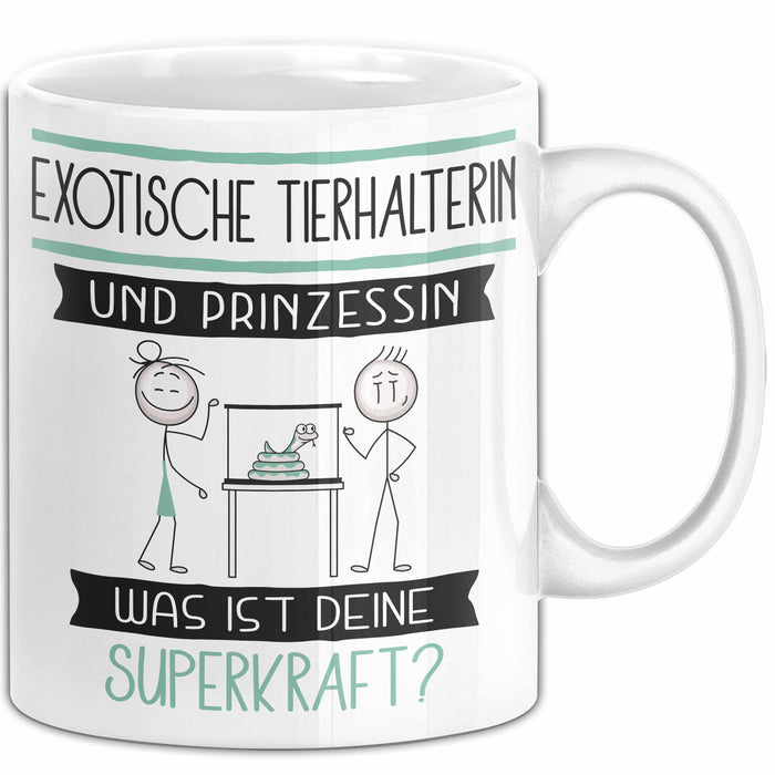 Exotische Tierhalterin Und Prinzessin Tasse Geschenk Für Eine Exotische Tierhalterin Geburtstag Was Ist Deine Superkraft Weiß Trendation