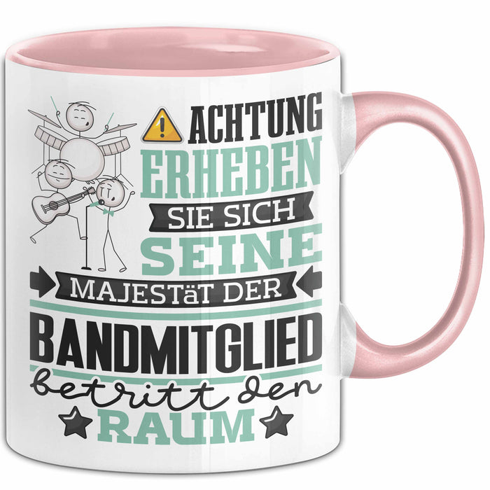 Bandmitglied Geschenk Tasse Lustiger Spruch Erheben Sie Sich Der Bandmitglied Betritt den Raum Rosa Trendation