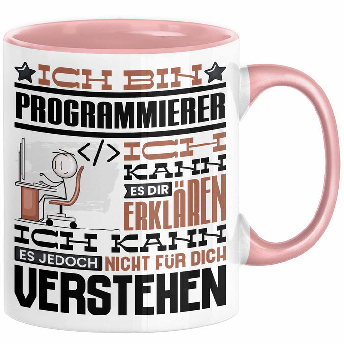 Programmierer Geschenk Tasse Geschenkidee für Programmierer Geburtstag Lustiger Spruch Ich Bin Programmierer Ich Kann Es Dir Erklären Aber Nicht Für Dich Verstehen Rosa Trendation