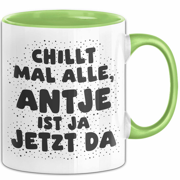 Antje Tasse Chillt Mal Alle, Antje Ist Ja Jetzt Da Geschenk