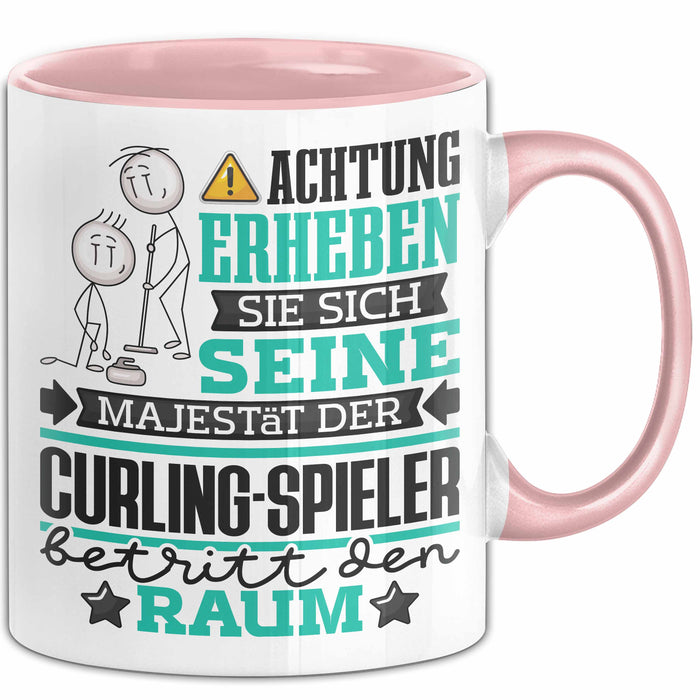 Curling-Spieler Geschenk Tasse Lustiger Spruch Erheben Sie Sich Der Curling-Spieler Betritt den Raum Rosa Trendation