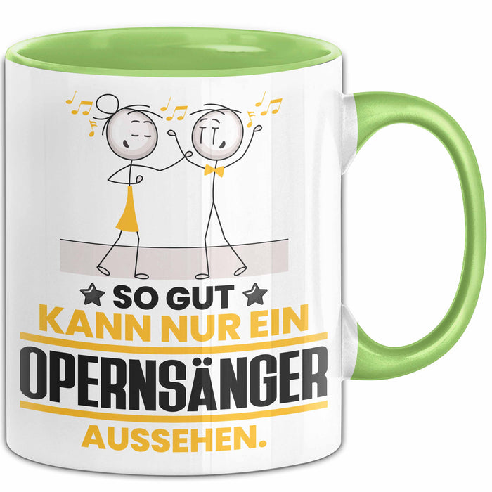 Opernsänger Geschenk Tasse So Gut Kann Nur Ein Opernsänger Aussehen Geschenkidee Kaffee-Becher Grün Trendation