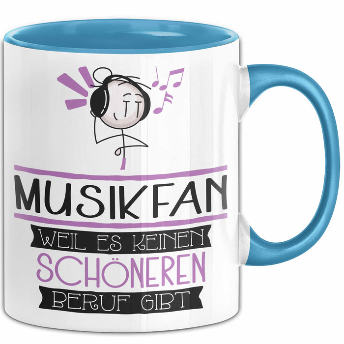 Musikfan Weil Es Keinen Schöneren Beruf Gibt Tasse Geschenk für Eine Musikfan Lustig Blau Trendation