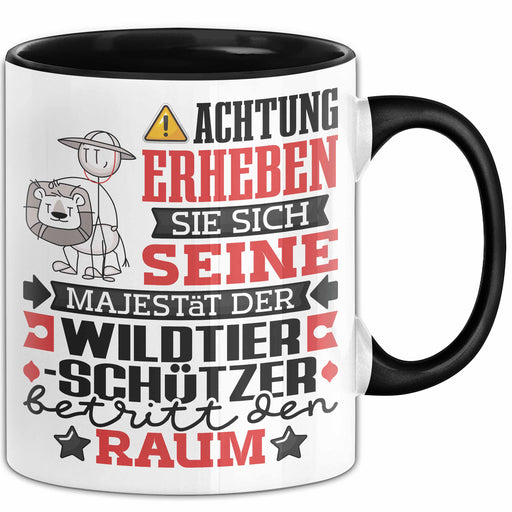 Wildtierschützer Geschenk Tasse Lustiger Spruch Erheben Sie Sich Der Wildtierschützer Betritt den Raum Schwarz Trendation