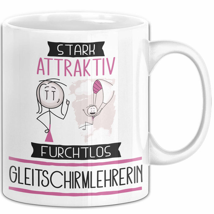 Gleitschirmlehrerin Tasse Geschenk Becher Stark Attraktiv Furchtlos Gleitschirmlehrerin Lustige Geschenkidee Weiß Trendation