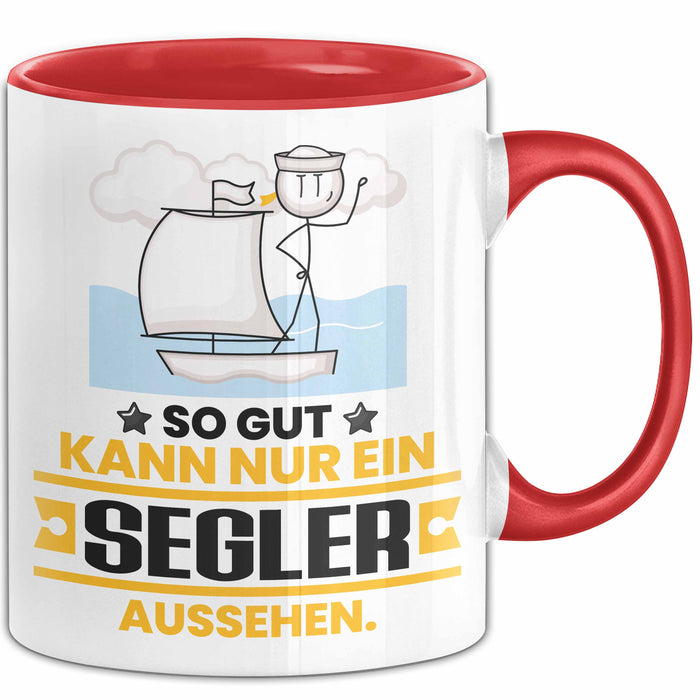 Segler Geschenk Tasse So Gut Kann Nur Ein Segler Aussehen Geschenkidee Kaffee-Becher Rot Trendation