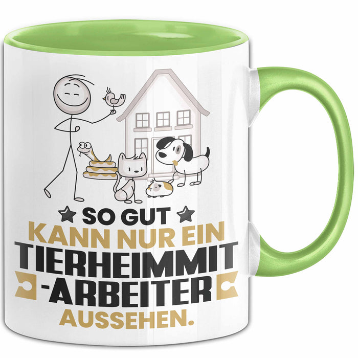 Tierheimmitarbeiter Geschenk Tasse So Gut Kann Nur Ein Tierheimmitarbeiter Aussehen Geschenkidee Kaffee-Becher Grün Trendation