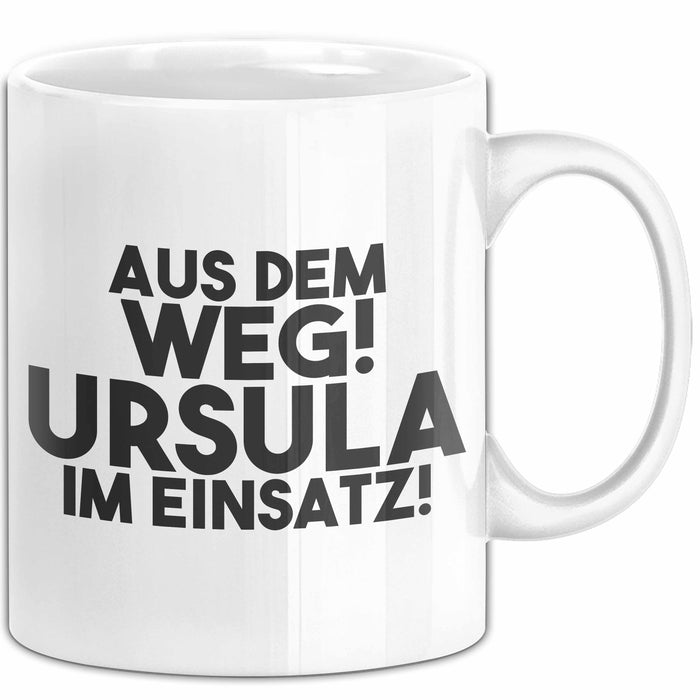 Ursula Tasse Aus Dem Weg! Ursula Im Einsatz! Geschenk