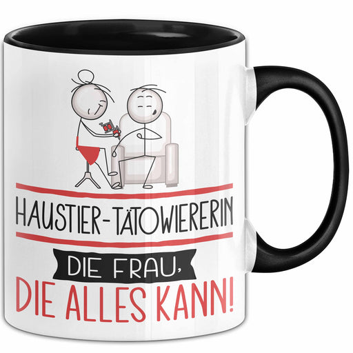 Haustier-Tätowiererin Geschenk Tasse Becher Die Frau Die Allen Kann Geschenkidee für eine Haustier-Tätowiererin Lustig Trendation