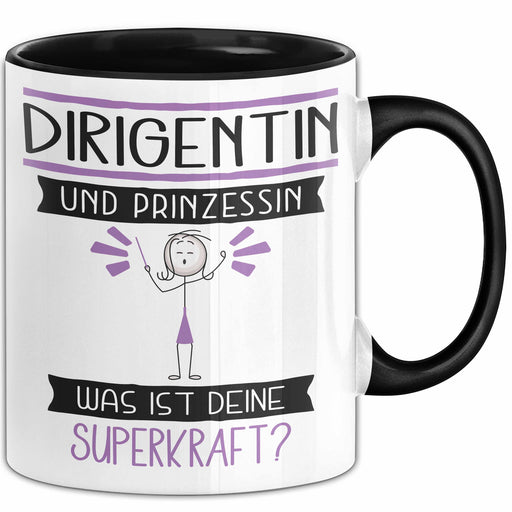 Dirigentin Und Prinzessin Tasse Geschenk Für Eine Dirigentin Geburtstag Was Ist Deine Superkraft Trendation