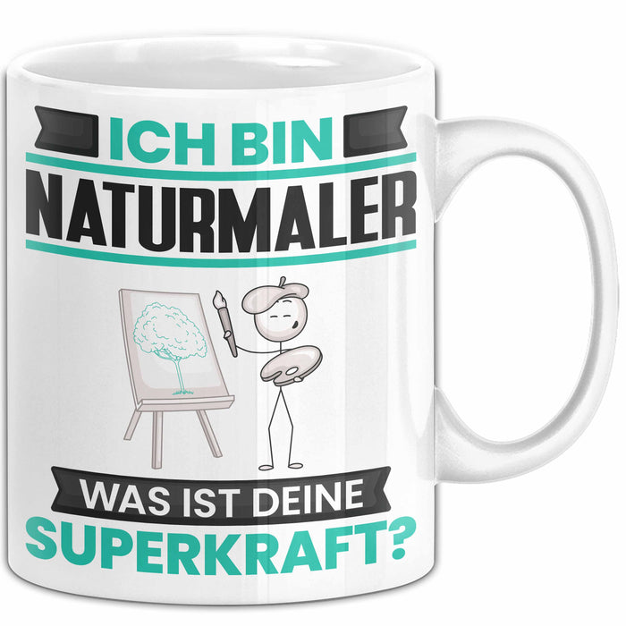Naturmaler Tasse Geschenk für Naturmaler Geburtstag Lustiger Spruch Kaffee-Becher Was Ist Deine Superkraft Weiß Trendation