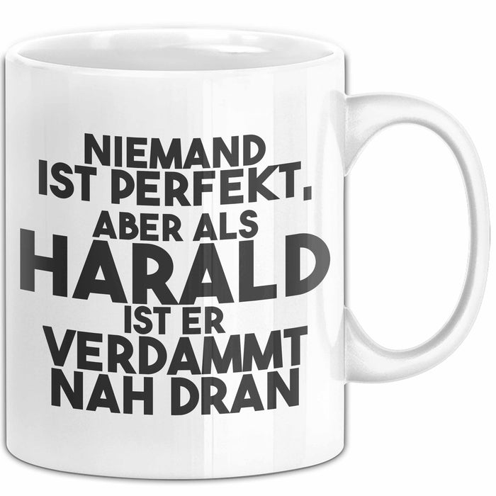 Harald Tasse Niemand Ist Perfekt, Aber Als Harald Ist Er Verdammt Nah Dran Weiß Trendation