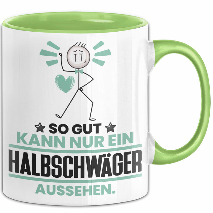 Halbschwäger Geschenk Tasse So Gut Kann Nur Ein Halbschwäger Aussehen Geschenkidee Kaffee-Becher Grün Trendation