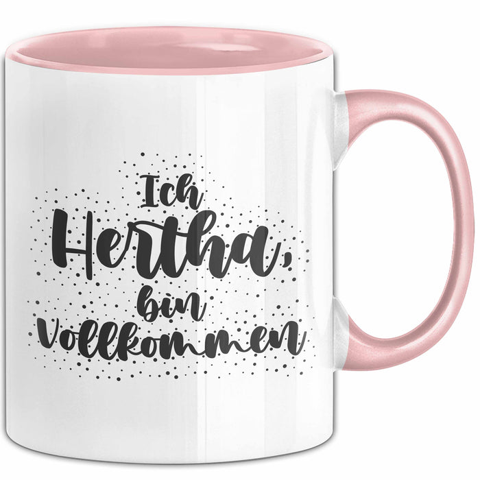 Hertha Tasse Ich Hertha, Bin Vollkommen Geschenk Rosa Trendation