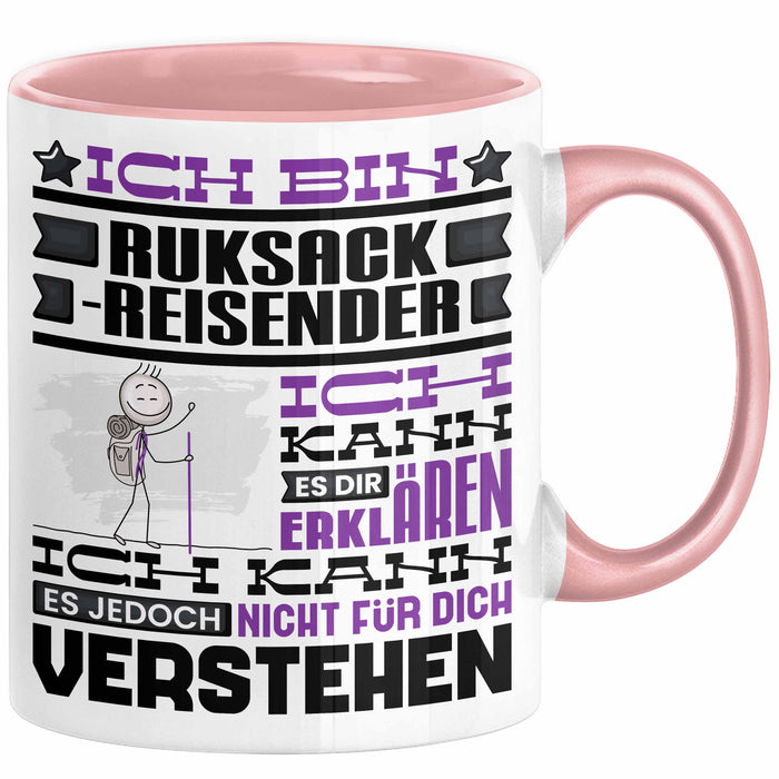 Rucksackreisender Geschenk Kaffee-Tasse Geschenkidee für Rucksackreisender Ich Bin Rucksackreisender Ich Kann Es Dir Erklären Jedoch Nicht Für Dich Verstehen Spruch Lustig Rosa Trendation