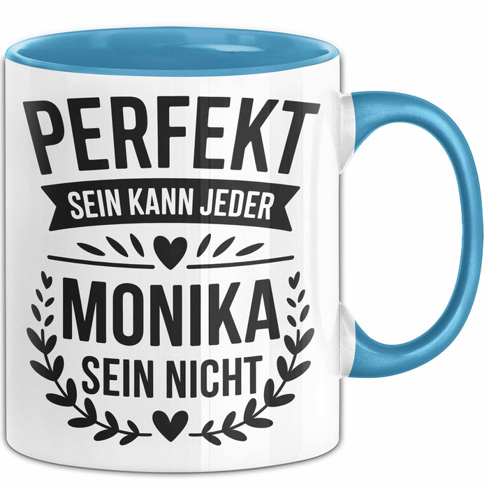 Monika Tasse Geschenk Perfekt Sein Kann Jeder Geschenkidee Geburtstag Blau Trendation
