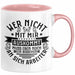 Lustiger Spruch Tasse Wer Nicht Mit Mir Auskommt Muss Eben Noch EIn Bisschen An Sich Arbeiten Kaffee-Becher Humor Rosa Trendation