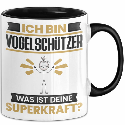 Vogelschützer Tasse Geschenk für Vogelschützer Geburtstag Lustiger Spruch Kaffee-Becher Was Ist Deine Superkraft Schwarz Trendation