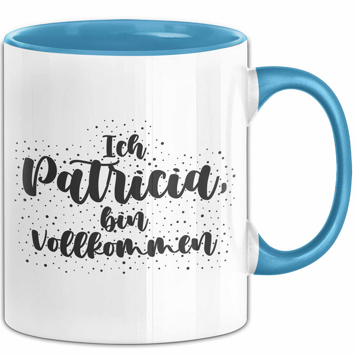 Patricia Tasse Ich Patricia, Bin Vollkommen Geschenk Blau Trendation