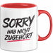 Sarkasmus Sarkastisch Tasse Geschenk Lustige Geschenkidee Sorry Hab Nicht Zugehört Rot Trendation