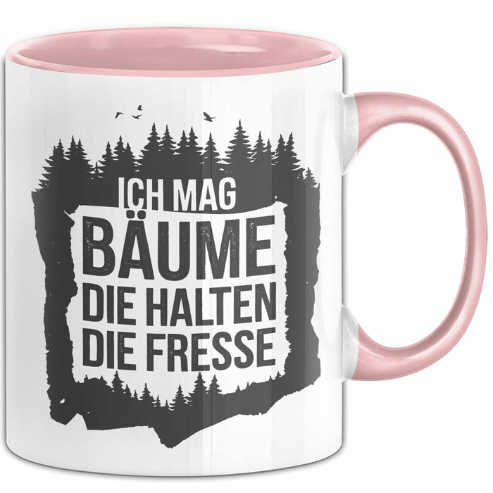 Outdoor Wandern Sarkasmus Tasse Geschenk Ich Mag Bäume Rosa Trendation