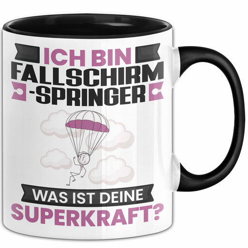 Fallschirmspringer Tasse Geschenk für Fallschirmspringer Geburtstag Lustiger Spruch Kaffee-Becher Was Ist Deine Superkraft Schwarz Trendation