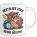 Sarkastische Eule Tierliebhaber Tasse Geschenk Lustige Geschenkidee Spruch Hektik Ist Auch Keine Lösung Weiß Trendation