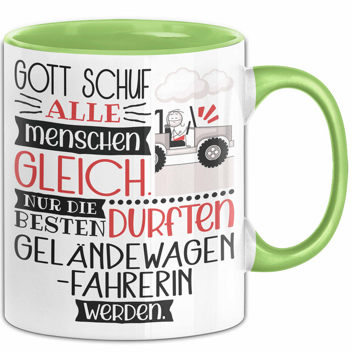 Geländewagenfahrerin Geschenk Becher Tasse Gott Schuf Alle Menschen Gleich Nur Die Besten Durfeten Geländewagenfahrerin Werden Geschenkidee Lustig Grün Trendation