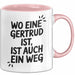 Gertrud Tasse Geschenk Wo Eine Gertrud Ist Ist Auch Ein Weg Geschenkidee Becher mit Name Rosa Trendation