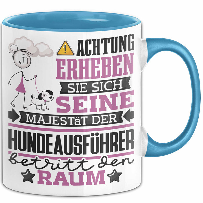 Hundeausführer Geschenk Tasse Lustiger Spruch Erheben Sie Sich Der Hundeausführer Betritt den Raum Blau Trendation
