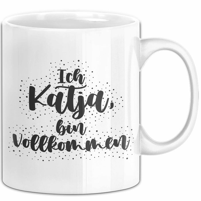 Katja Tasse Ich Katja, Bin Vollkommen Geschenk Weiß Trendation