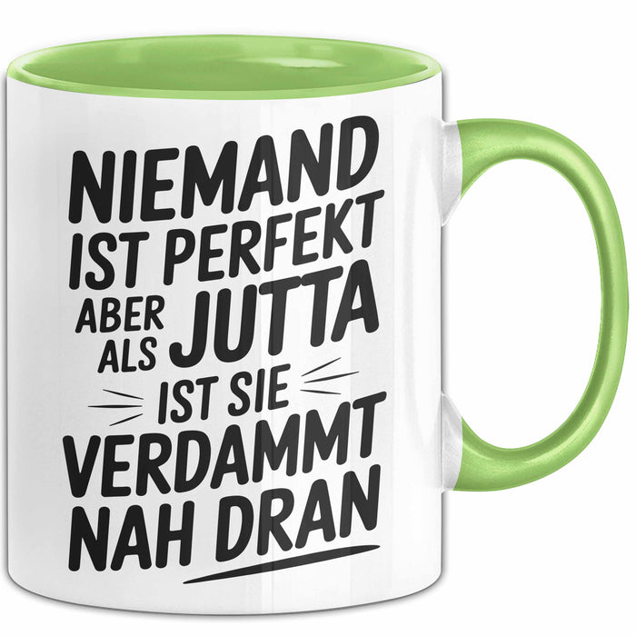 Jutta Tasse Geschenk Niemand Ist Perfekt Jutta Verdammt Nah Dran Geschenkidee Grün Trendation