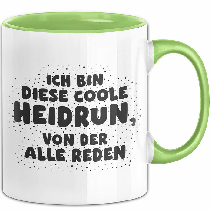 Heidrun Tasse Ich Bin Diese Coole Heidrun, Von Der Alle Reden Geschenk