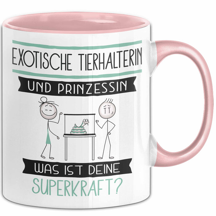 Exotische Tierhalterin Und Prinzessin Tasse Geschenk Für Eine Exotische Tierhalterin Geburtstag Was Ist Deine Superkraft Rosa Trendation