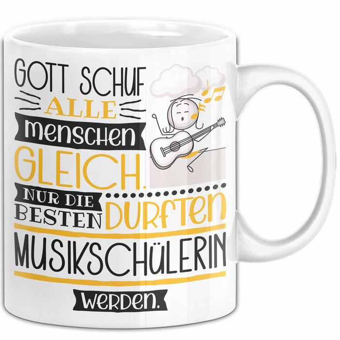 Musikschülerin Geschenk Becher Tasse Gott Schuf Alle Menschen Gleich Nur Die Besten Durfeten Musikschülerin Werden Geschenkidee Lustig Weiß Trendation