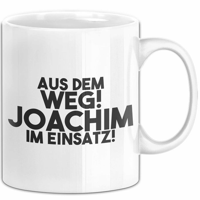 Joachim Tasse Aus Dem Weg! Joachim Im Einsatz! Geschenk